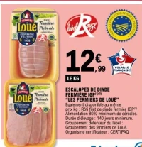 ESCALOPES DE DINDE FERMI&Egrave;RE IGP "LES FERMIERS DE LOU&Eacute;"