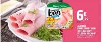 Jambon simplement bon, -25% de sel '' flerury michon''