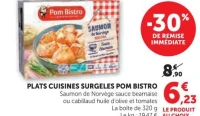 PLATS CUISINES SURGELES POM BISTRO (Saumon de Norvège sauce béarnaise ou cabillaud huile d'olive et tomates)