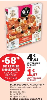 PIZZA DEL GUSTO MIX BUFFET (Chorizo, Montagnarde ou Chèvre)