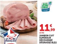 JAMBON CUIT SUPÉRIEUR DÉCOUENNÉ DÉGRAISSÉ BLEU BLANC CŒUR