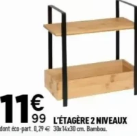 L'ÉTAGÈRE 2 NIVEAUX