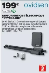 MOTORISATION TÉLESCOPIQUE "STYRKA 310"