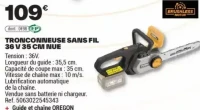 TRONCONNEUSE SANS FIL 36 V 35 CM NUE