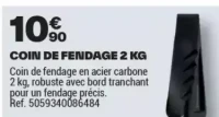 COIN DE FENDAGE 2 KG