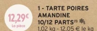 TARTE POIRES AMANDINE 10/12 PARTS