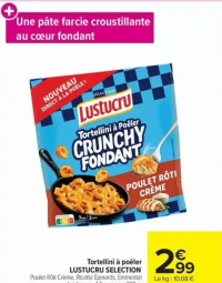 Tortellini à poêler LUSTUCRU SELECTION