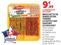 BROCHETTE DE DINDE EXTRA TENDRE LE MATCH DES SAVEURS LE GAULOIS(2)