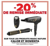 LES PRODUITS MAGIC NATURE CALOR ET ROWENTA