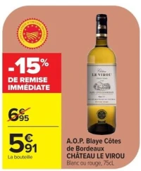 A.O.P. Blaye Côtes de Bordeaux CHÂTEAU LE VIROU Blanc ou rouge, 75cL
