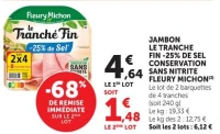 JAMBON LE TRANCHE FIN -25% DE SEL CONSERVATION SANS NITRITE FLEURY MICHON