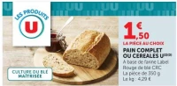 PAIN COMPLET OU CEREALES U