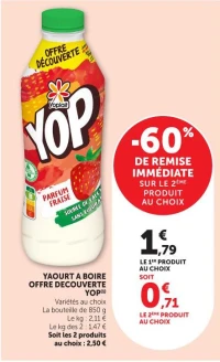 YAOURT A BOIRE OFFRE DECOUVERTE YOP Variétés au choix La bouteille de 850 g