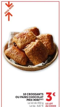 10 CROISSANTS OU PAINS CHOCOLAT PRIX MINI