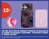 SÉLECTION DE PRODUITS PRÉSENTS EN MAGASIN DE LA GAMME ACCESSOIRES TÉLÉPHONIE "POPSOCKETS BURGA ET URBAN FACTORY"