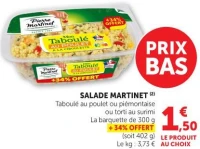 SALADE MARTINET Taboulé au poulet ou piémontaise ou torti au surimi