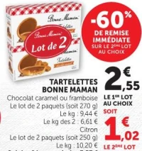 TARTELETTES BONNE MAMAN Chocolat caramel ou framboise Le lot de 2 paquets (soit 270 g) Citron Le lot de 2 paquets (soit 250 g)
