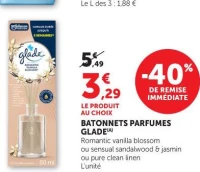 BATONNETS PARFUMES GLADE(A) Romantic vanilla blossom ou sensual sandalwood & jasmin ou pure clean linen L'unité
