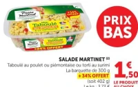 SALADE MARTINET Taboulé au poulet ou piémontaise ou torti au surimi