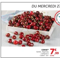 CERISE(1) Variété : Bigarreau Catégorie 1 Calibre : 26+