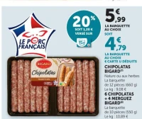 CHIPOLATAS BIGARD(7) ou 6 CHIPOLATAS + 4 MERGUEZ BIGARD(8)