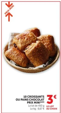 10 CROISSANTS OU PAINS CHOCOLAT PRIX MINI