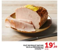 FILET DE POULET NATURE OU À LA PROVENÇALE CHAZAL
