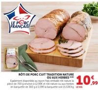 RÔTI DE PORC CUIT TRADITION NATURE OU AUX HERBES
