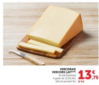 VERCORAIS VERCORS LAIT(1)(E) Au lait thermisé A partir de 33,5% MG dans le produit fini