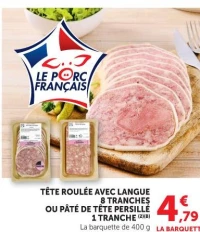 TÊTE ROULÉE AVEC LANGUE 8 TRANCHES OU PÂTÉ DE TÊTE PERSILLÉ 1 TRANCHE