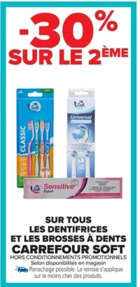 SUR TOUS LES DENTIFRICES ET LES BROSSES À DENTS CARREFOUR SOFT