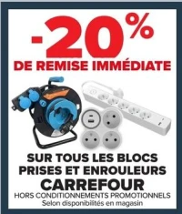 SUR TOUS LES BLOCS PRISES ET ENROULEURS CARREFOUR