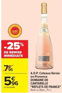 A.O.P. Coteaux-Varois-en-Provence DOMAINE DE CANTARELLE "REFLETS DE FRANCE"