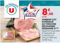 JAMBON CUIT SUPÉRIEUR AU TORCHON DÉCOUENNÉ DÉGRAISSÉ U