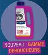 NOUVEAU : GAMME DÉBOUCHEURS STARWAX