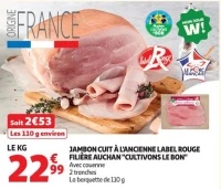 JAMBON CUIT À L'ANCIENNE LABEL ROUGE FILIÈRE AUCHAN "CULTIVONS LE BON"