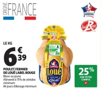 POULET FERMIER DE LOUÉ LABEL ROUGE Blanc ou jaune Alimenté à 75% de céréales minimum 84 jours d'élevage minimum