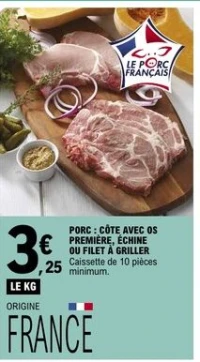 PORC : CÔTE AVEC OS PREMIÈRE, ÉCHINE OU FILET À GRILLER