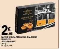 PASTÉIS DE NATA PÂTISSERIES À LA CRÈME SURGELÉES "NATA GOURMET"