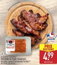 POITRINE DE PORC TRANCHÉE Au choix : nature(B) ou marinée Tex Mex(A)