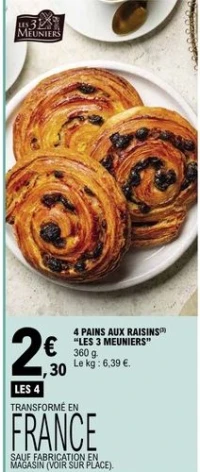 4 PAINS AUX RAISINS "LES 3 MEUNIERS"