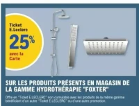 PRODUITS PRÉSENTS EN MAGASIN DE LA GAMME HYDROTHÉRAPIE "FOXTER"