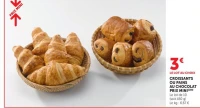 CROISSANTS OU PAINS AU CHOCOLAT PRIX MINI