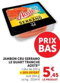 JAMBON CRU SERRANO LE QUART TRANCHE AOSTE(1)