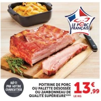 POITRINE DE PORC OU PALETTE DÉSOSSÉE OU JAMBONNEAU DE QUALITÉ SUPÉRIEURE