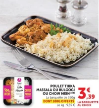 POULET TIKKA MASSALA OU BULGOGI OU CHOW MEIN