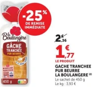 Gâche Tranchée pur beurre La Boulangère