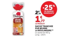 GACHE TRANCHEE PUR BEURRE LA BOULANGERE