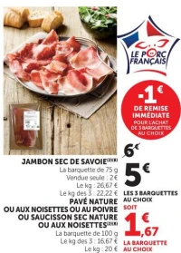 Jambon Sec de Savoie, Pavé Nature, Saucisson Sec Nature Le Porc Français