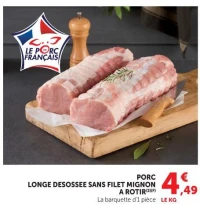 PORC LONGE DESOSSEE SANS FILET MIGNON A ROTIR LE PORC FRANÇAIS